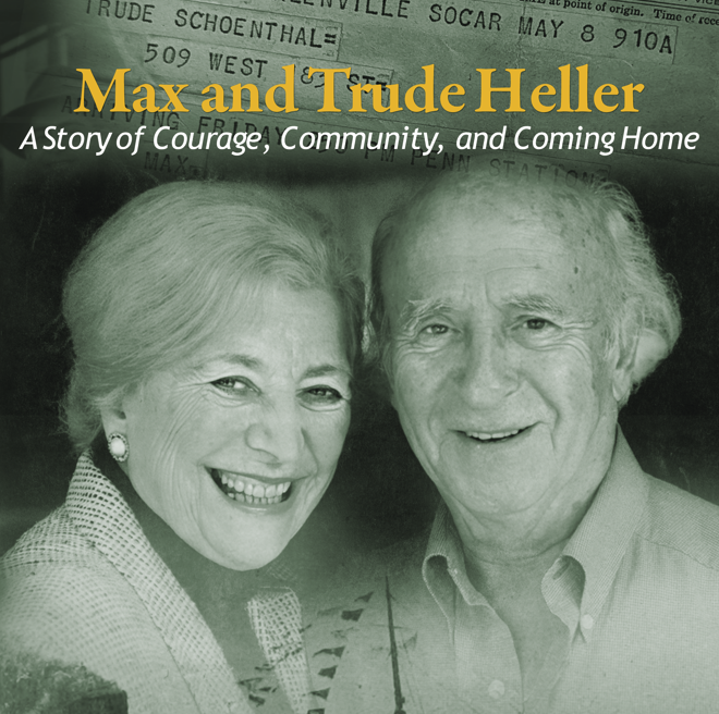 Max and Trude Heller: A Story of Courage, Community, and Coming Home